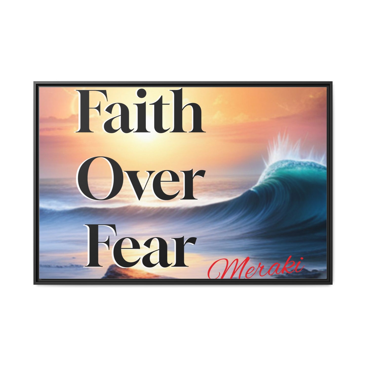 Faith over fear Matte Canvas, Framed (Multi-color) by Meraki  studio