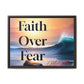 Faith over fear Matte Canvas, Framed (Multi-color) by Meraki  studio