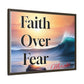 Faith over fear Matte Canvas, Framed (Multi-color) by Meraki  studio