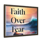 Faith over fear Matte Canvas, Framed (Multi-color) by Meraki  studio