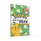 POKEMON: How to Draw: An official Pokémon drawing book - perfect for arty kids who are fans of Pikachu and his friends