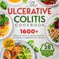 The Ulcerative Colitis Cookbook: 1600+ Days of Easy & Quick Recipes to Quickly Improve Gut Health | A 28-Day Meal Plan to Improve your Well-Being with IBD