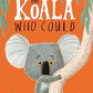 The Koala Who Could