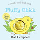 Fluffy Chick: A Touch-and-feel Book from the Creator of Dear Zoo