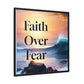 Faith over fear Matte Canvas, Framed (Multi-color) by Meraki  studio