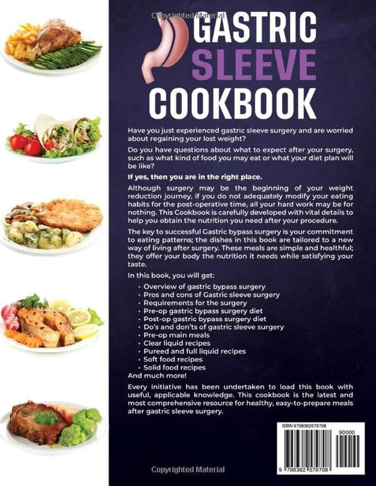 Gastric Sleeve Cookbook: A Complete 2023 Bible for Pre and Post Gastric Sleeve Surgery Diet with 150+ Healthy Recipes to Maintain a Healthy Lifestyle for 365 Days