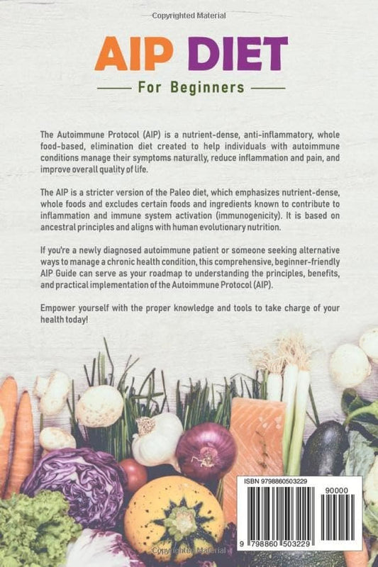 AIP Diet for Beginners: A Comprehensive Guide to the Autoimmune Paleo Protocol