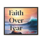 Faith over fear Matte Canvas, Framed (Multi-color) by Meraki  studio