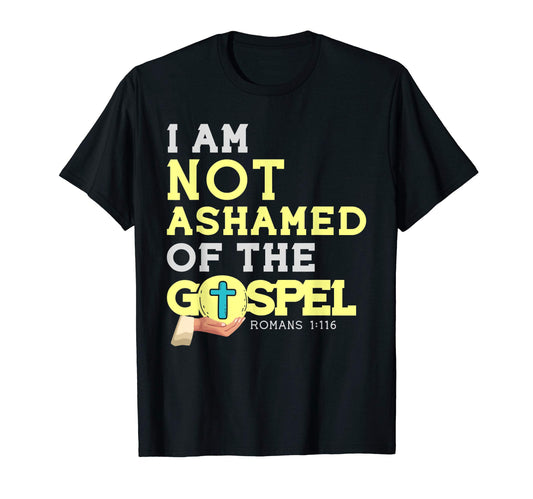 Christian products - I Am Not Ashamed Of The Gospel print T-Shirt