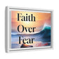 Faith over fear Matte Canvas, Framed (Multi-color) by Meraki  studio