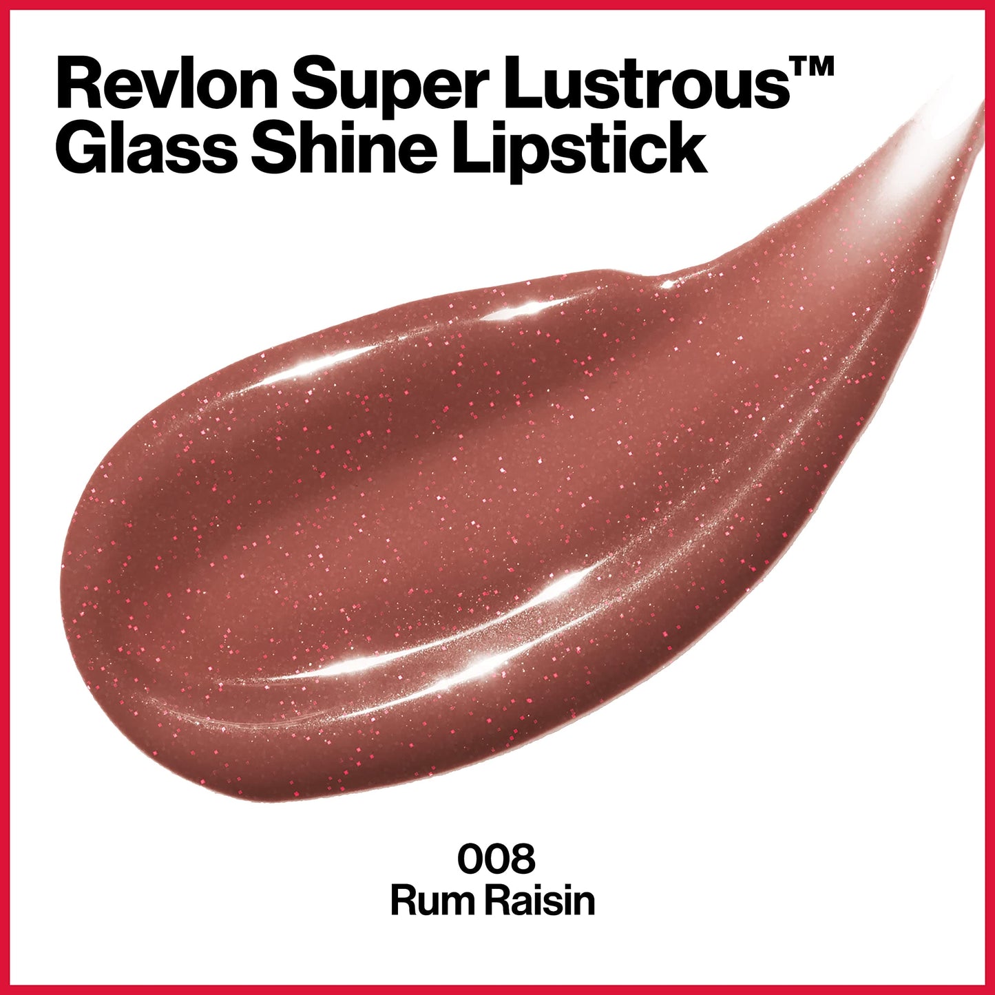 REVLON - Super Lustrous Glass Shine Lipstick Rum Raisin 008-0.11 oz (3.1 g)