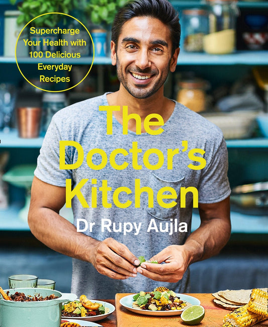 The Doctor’s Kitchen: Supercharge your health with 100 delicious everyday recipes