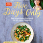 Five Days Only: Das Scheinfasten-Kochbuch mit 60 neuen Rezepten. Mit Erfahrungsberichten, Meal Prep und vielen weiteren praktischen Tipps. (SPIEGEL-Bestseller)