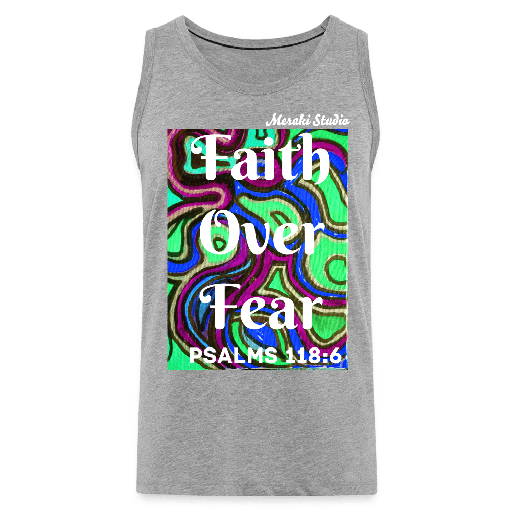 Meraki studio colour print Faith Over Fear Christian Bible Verse Men’s Premium Tank Top - heather grey