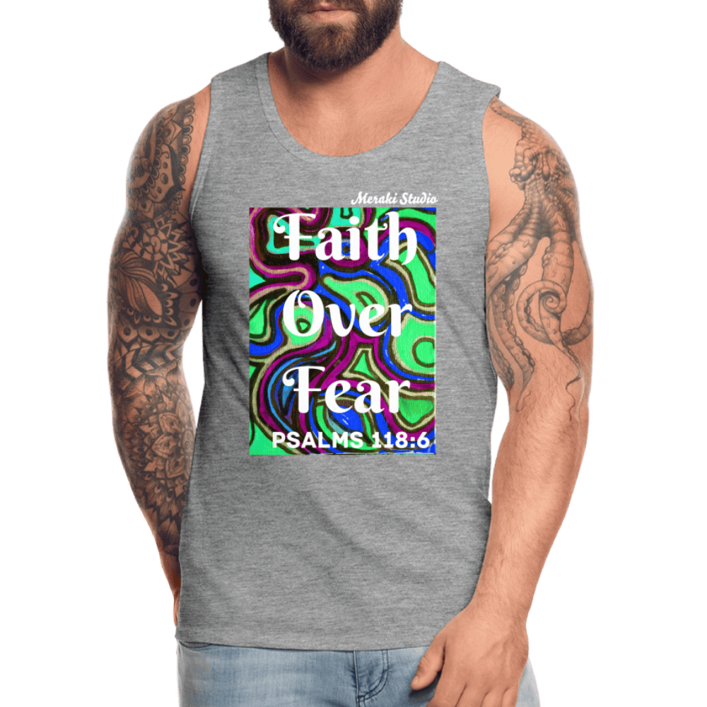 Meraki studio colour print Faith Over Fear Christian Bible Verse Men’s Premium Tank Top - heather grey