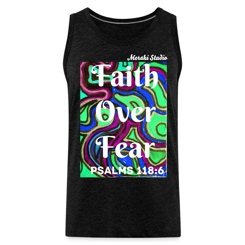 Meraki studio colour print Faith Over Fear Christian Bible Verse Men’s Premium Tank Top - charcoal grey