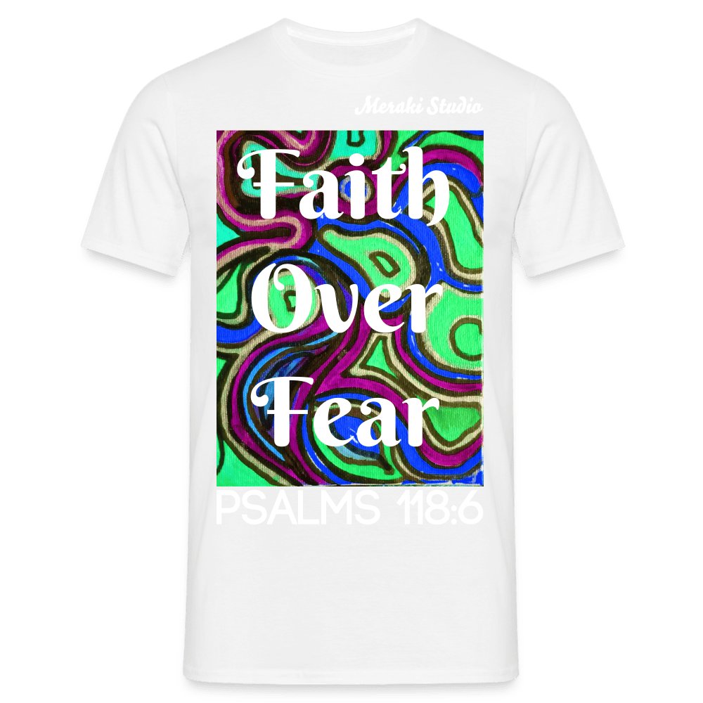 Meraki studio colour print Faith Over Fear Christian Bible Verse Men's T-Shirt - white