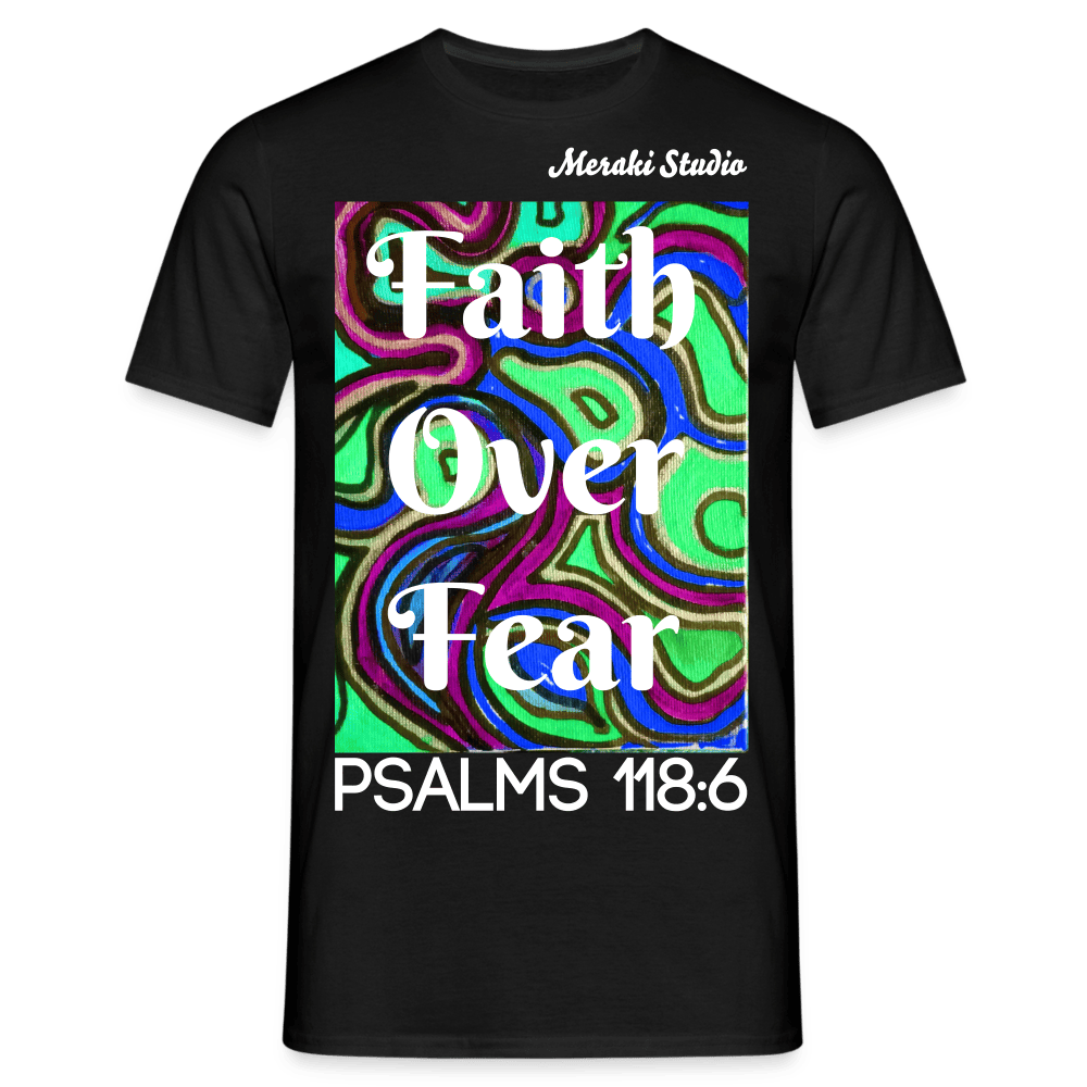 Meraki studio colour print Faith Over Fear Christian Bible Verse Men's T-Shirt - black