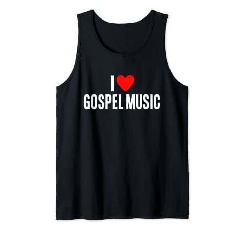 I Love Gospel Music Funny Gospel Choir Music Lover Tank Top