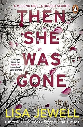 Then She Was Gone: the addictive, psychological thriller from the Sunday Times bestselling author of The Family Upstairs